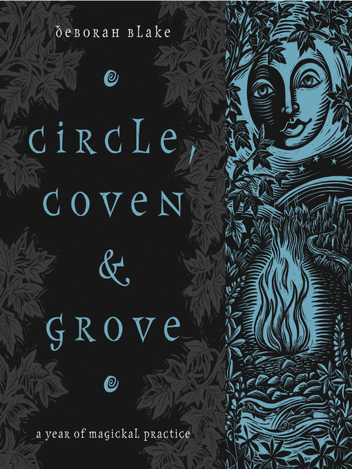 Title details for Circle, Coven & Grove by Deborah Blake - Available